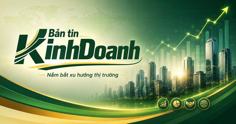 Bản tin Kinh Doanh
